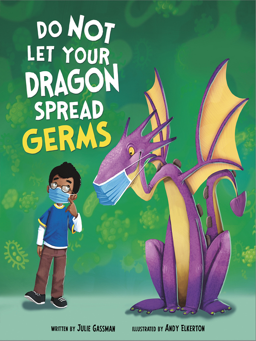 Title details for Do Not Let Your Dragon Spread Germs by Julie Gassman - Available